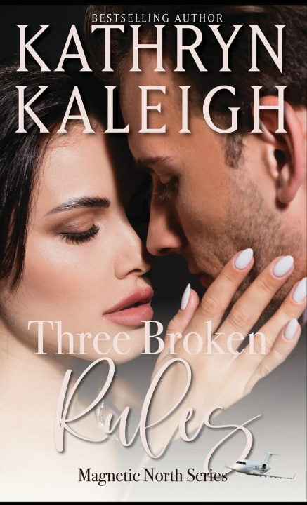 Knjiga Three Broken Rules Kathryn Kaleigh