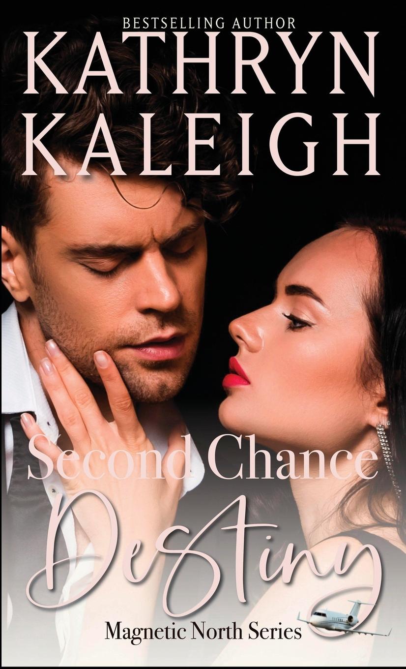 Knjiga Second Chance Destiny Kathryn Kaleigh