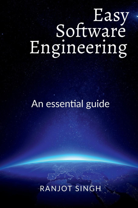 Knjiga Easy Software Engineering Ranjot Singh