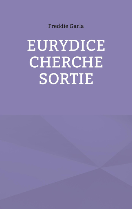 Knjiga Eurydice cherche sortie Editions Chasmata