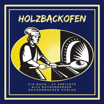 Knjiga Holzbackofen Nils Rothenberger