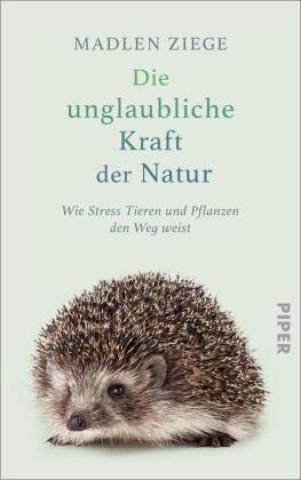 Kniha Die unglaubliche Kraft der Natur 