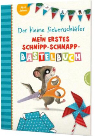Könyv Der kleine Siebenschläfer: Mein erstes Schnipp-Schnapp-Bastelbuch Kerstin Schoene
