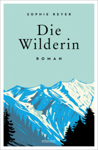 Knjiga Die Wilderin Sophie Reyer