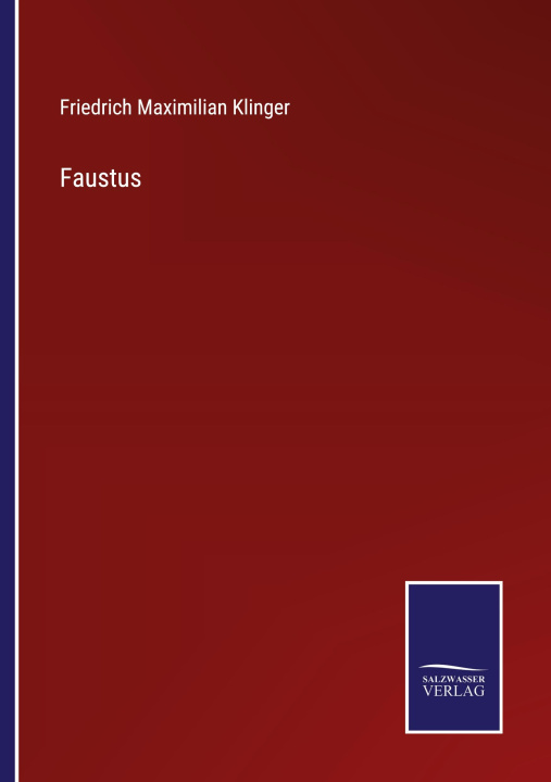 Knjiga Faustus Friedrich Maximilian Klinger