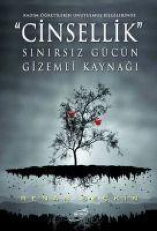 Knjiga Cinsellik - Sinirsiz Gücün Gizemli Kaynagi 