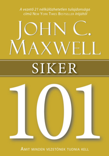 Kniha Siker 101 John C. Maxwell