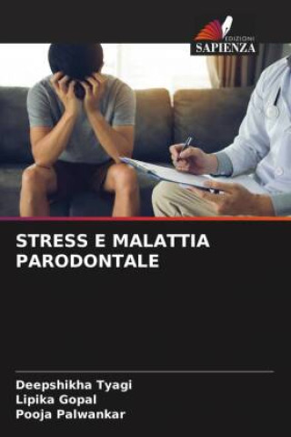 Knjiga STRESS E MALATTIA PARODONTALE Lipika Gopal