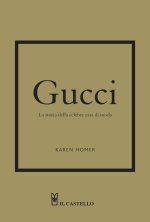 Könyv Gucci. La storia della celebre casa di moda Karen Homer