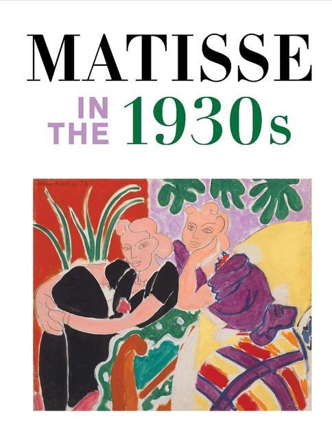 Książka Matisse in the 1930s Matthew Affron