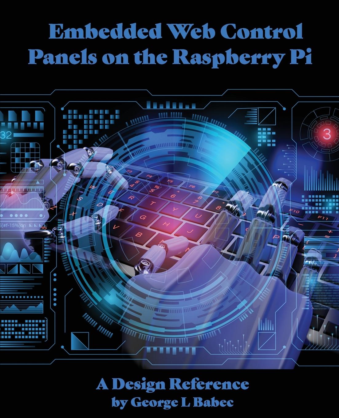 Boek Embedded Web Control Panels on the Raspberry Pi George L Babec