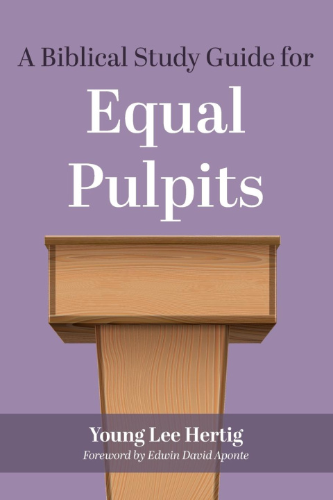 Boek Biblical Study Guide for Equal Pulpits Young Lee Hertig