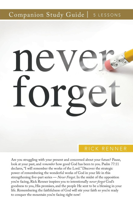 Knjiga Never Forget Study Guide Rick Renner