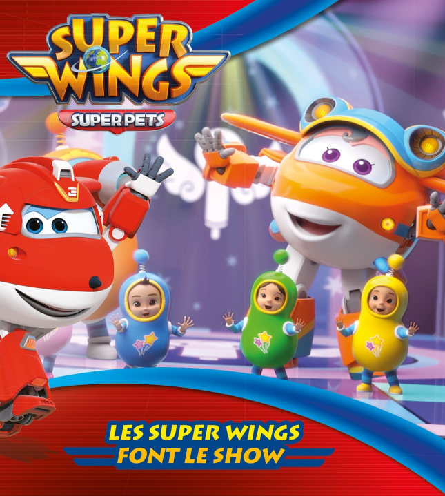 Książka Les Super Wings font le show 