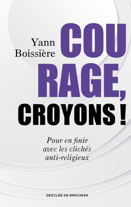 Knjiga Courage, croyons ! Yann Boissière