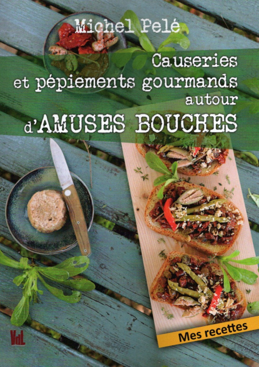 Kniha Causeries et pépiements gourmands autour d'Amuses Bouches Pelé