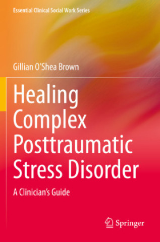 Carte Healing Complex Posttraumatic Stress Disorder Gillian O'Shea Brown