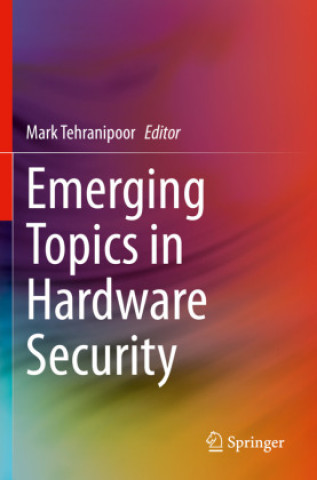 Buch Emerging Topics in Hardware Security Mark Tehranipoor