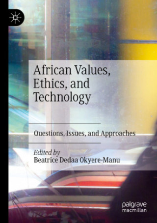 Knjiga African Values, Ethics, and Technology Beatrice Dedaa Okyere-Manu