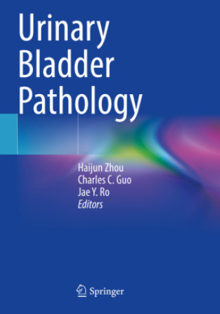 Knjiga Urinary Bladder Pathology Haijun Zhou