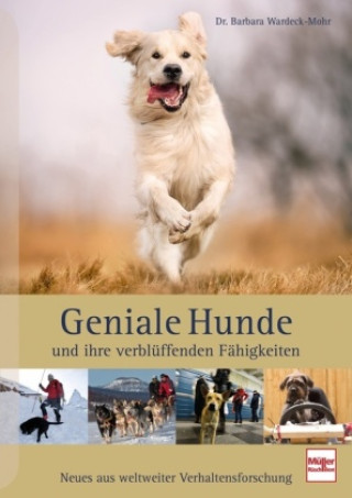 Könyv Geniale Hunde und ihre verblüffenden Fähigkeiten Barbara Wardeck-Mohr