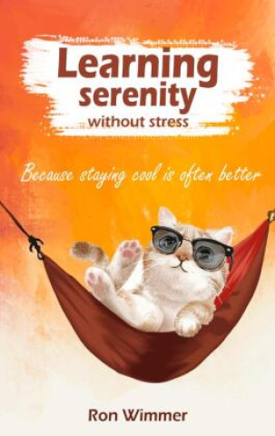 Knjiga Learning serenity without stress Ron Wimmer
