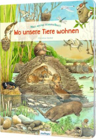 Könyv Mein erstes Wimmelbuch: Wo unsere Tiere wohnen Christine Henkel
