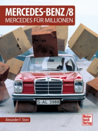 Könyv Mercedes-Benz/8 Alexander F. Storz