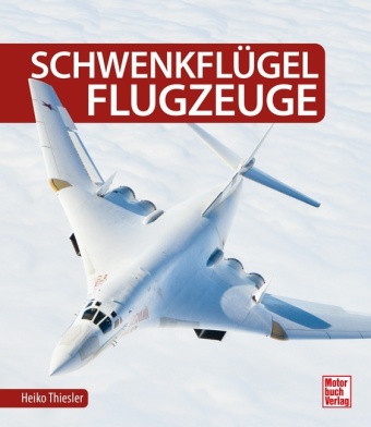 Könyv Schwenkflügelflugzeuge Heiko Thiesler