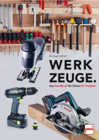 Kniha Werkzeuge. Das Handbuch für Deine DIY-Projekte Michael Allner