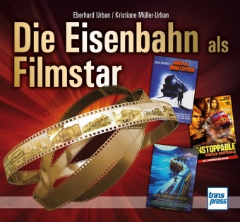 Libro Die Eisenbahn als Filmstar Eberhard Urban