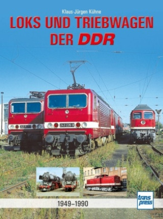 Carte Loks und Triebwagen der DDR Klaus-Jürgen Kühne