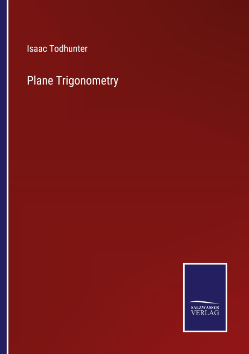 Knjiga Plane Trigonometry Isaac Todhunter