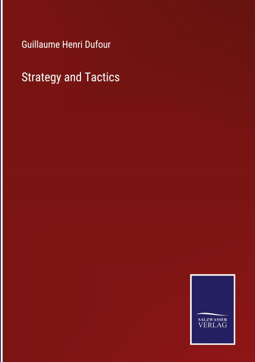 Knjiga Strategy and Tactics Guillaume Henri Dufour
