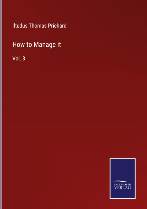 Boek How to Manage it Iltudus Thomas Prichard
