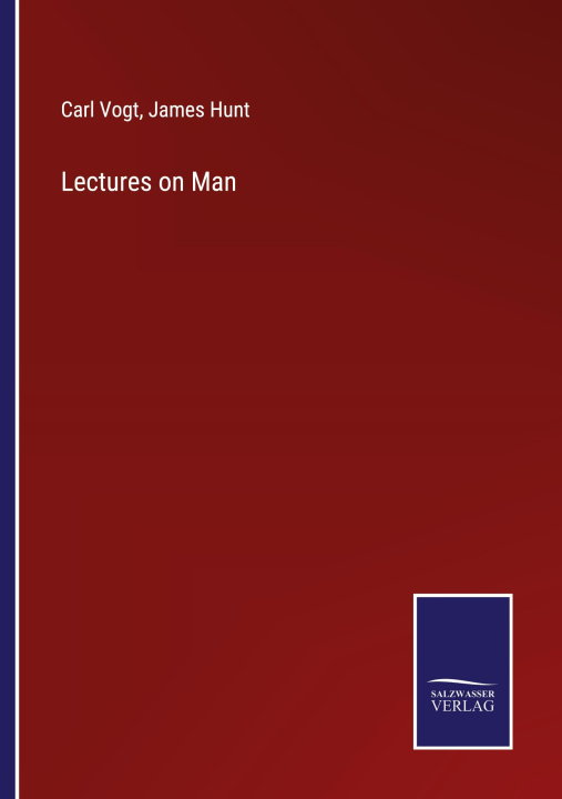 Knjiga Lectures on Man James Hunt