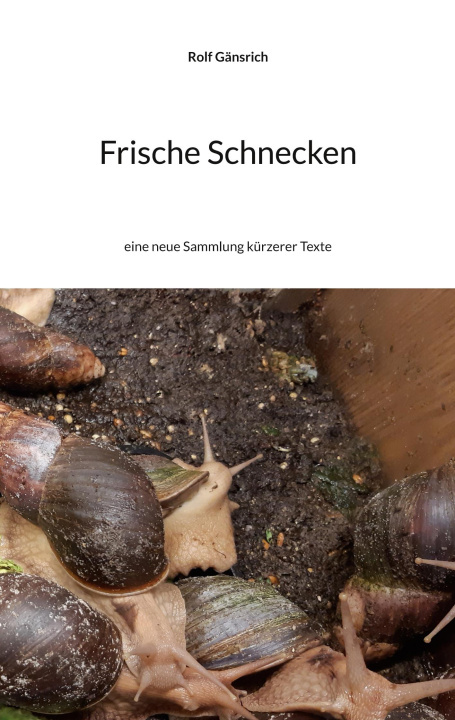 Knjiga Frische Schnecken Rolf Gänsrich