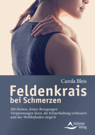 Kniha Feldenkrais bei Schmerzen Carola Bleis