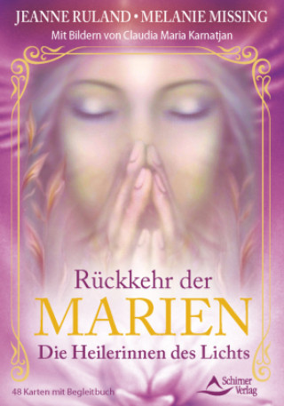 Kniha Rückkehr der Marien - Die Heilerinnen des Lichts Jeanne Ruland