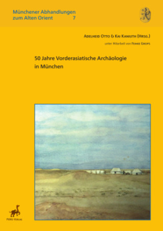 Книга 50 Jahre Vorderasiatische Archäologie in München Adelheid Otto