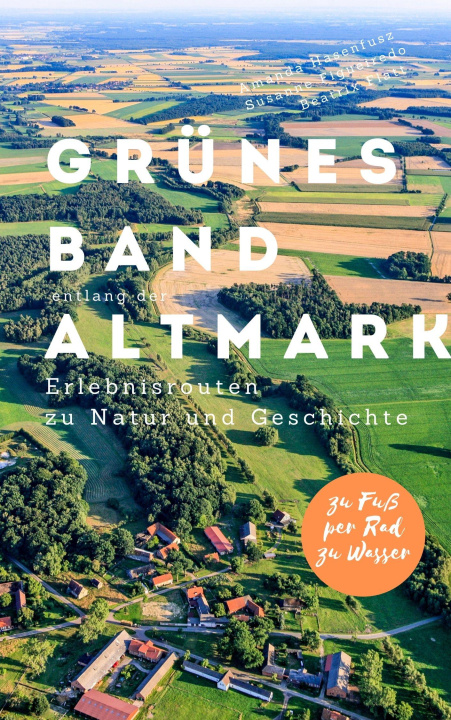 Kniha Grünes Band entlang der Altmark Susanne Figueiredo