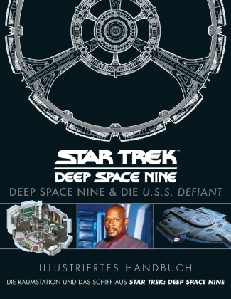 Book Illustriertes Handbuch: Deep Space Nine & die U.S.S. Defiant / Die Raumstation und das Schiff aus Star Trek: Deep Space Nine diverse