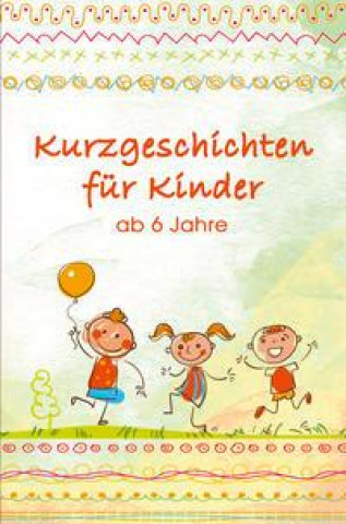 Carte Kurzgeschichten für Kinder Ernst Adam