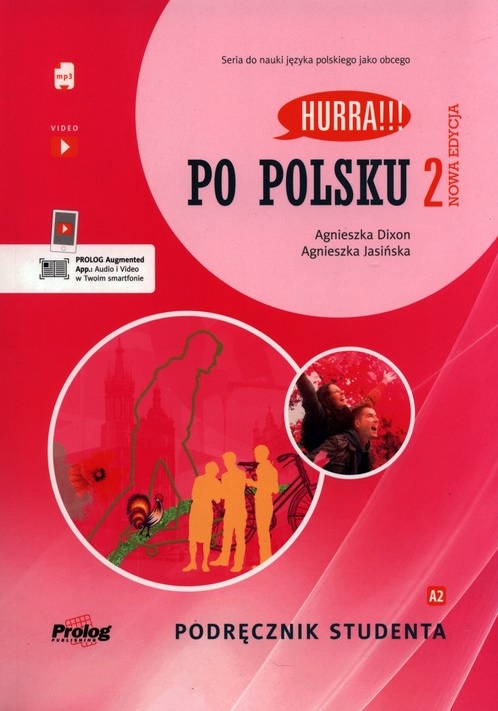 Kniha Hurra!!! Po polsku 2 Podręcznik studenta Nowa Edycja Dixon Agnieszka