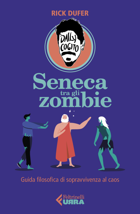Kniha Seneca tra gli zombie. Guida filosofica di sopravvivenza al caos Rick DuFer