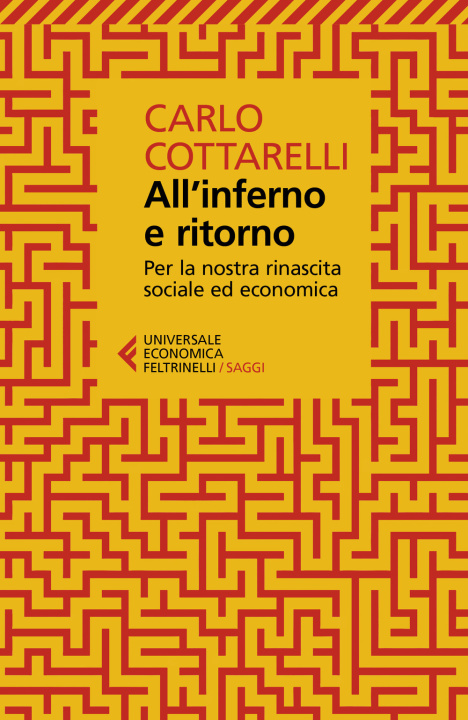Könyv All'inferno e ritorno. Per la nostra rinascita sociale ed economica Carlo Cottarelli