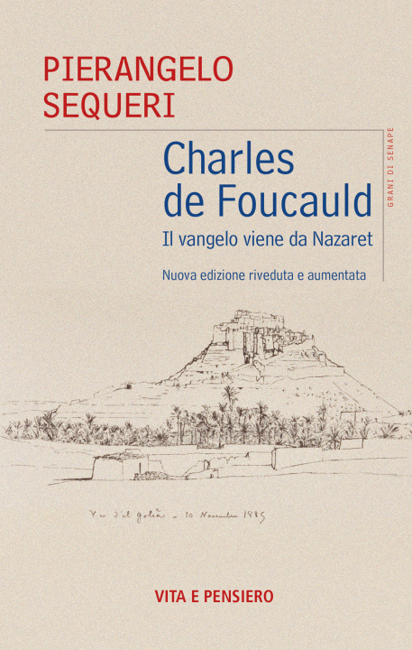 Carte Charles de Foucauld. Il vangelo viene da Nazareth Pierangelo Sequeri