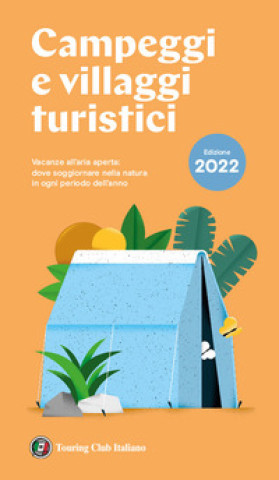 Könyv Campeggi e villaggi turistici 2022 