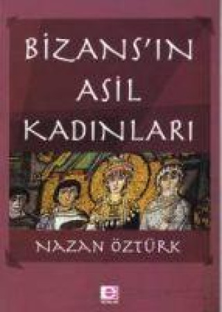 Carte Bizansin Asil Kadinlari 