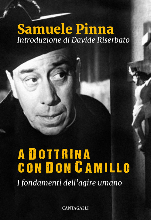 Könyv A dottrina con Don Camillo. I fondamenti dell'agire umano Samuele Pinna